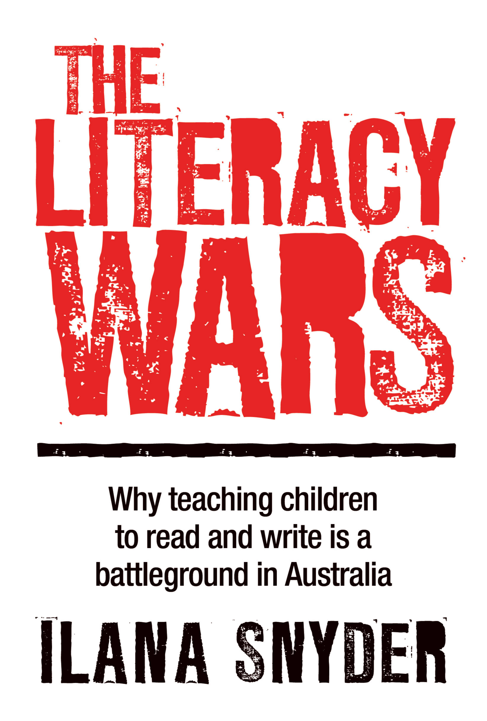 The Literacy Wars: Why teaching children to read and write is a battleground in Australia by Ilana Snyder